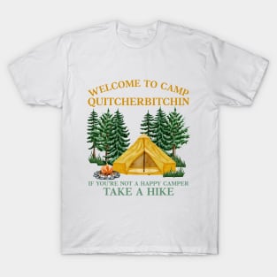 Welcome To Camp Quitcherbitchin Funny Camping Outdoor Hiking T-Shirt